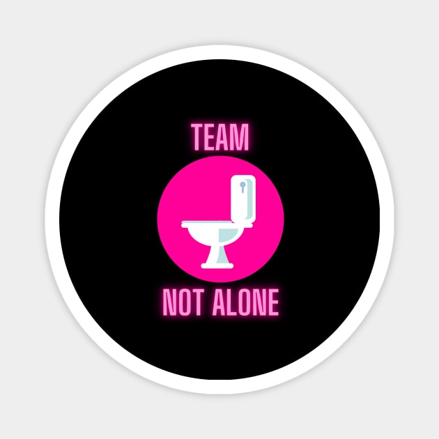 Team Not Alone on the Toilet Magnet by nathalieaynie